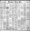 Liverpool Daily Post Tuesday 15 October 1895 Page 1