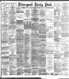Liverpool Daily Post Friday 21 February 1896 Page 1