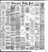 Liverpool Daily Post Friday 13 March 1896 Page 1