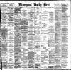 Liverpool Daily Post Monday 04 May 1896 Page 1