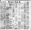 Liverpool Daily Post Monday 01 June 1896 Page 1