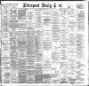 Liverpool Daily Post Wednesday 03 June 1896 Page 1