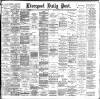 Liverpool Daily Post Friday 05 June 1896 Page 1