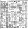 Liverpool Daily Post Friday 26 June 1896 Page 1