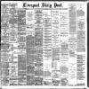 Liverpool Daily Post Saturday 27 June 1896 Page 1