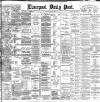 Liverpool Daily Post Tuesday 07 July 1896 Page 1