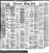 Liverpool Daily Post Tuesday 14 July 1896 Page 1
