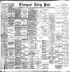 Liverpool Daily Post Saturday 25 July 1896 Page 1