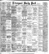 Liverpool Daily Post Friday 14 August 1896 Page 1