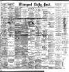 Liverpool Daily Post Monday 31 August 1896 Page 1