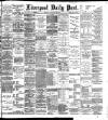Liverpool Daily Post Thursday 03 September 1896 Page 1
