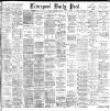 Liverpool Daily Post Friday 30 October 1896 Page 1