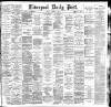 Liverpool Daily Post Friday 06 November 1896 Page 1