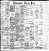 Liverpool Daily Post Saturday 07 November 1896 Page 1