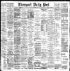 Liverpool Daily Post Friday 04 December 1896 Page 1