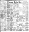Liverpool Daily Post Monday 28 December 1896 Page 1