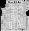 Liverpool Daily Post Tuesday 08 February 1898 Page 1