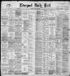 Liverpool Daily Post Monday 28 February 1898 Page 1