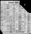 Liverpool Daily Post Saturday 05 March 1898 Page 1