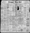 Liverpool Daily Post Wednesday 09 March 1898 Page 1