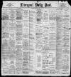 Liverpool Daily Post Thursday 17 March 1898 Page 1