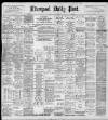 Liverpool Daily Post Friday 01 April 1898 Page 1