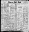 Liverpool Daily Post Monday 04 April 1898 Page 1