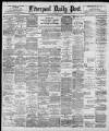 Liverpool Daily Post Wednesday 13 April 1898 Page 1