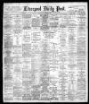 Liverpool Daily Post Saturday 11 November 1899 Page 1