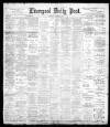 Liverpool Daily Post Saturday 02 December 1899 Page 1