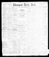 Liverpool Daily Post Tuesday 12 December 1899 Page 1