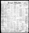 Liverpool Daily Post Monday 18 December 1899 Page 1