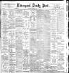 Liverpool Daily Post Thursday 08 February 1900 Page 1