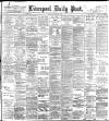 Liverpool Daily Post Friday 09 February 1900 Page 1