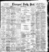 Liverpool Daily Post Monday 05 March 1900 Page 1