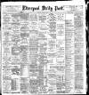 Liverpool Daily Post Tuesday 06 March 1900 Page 1