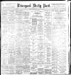 Liverpool Daily Post Saturday 24 March 1900 Page 1