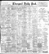 Liverpool Daily Post Saturday 31 March 1900 Page 1