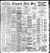 Liverpool Daily Post Friday 18 May 1900 Page 1