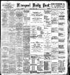 Liverpool Daily Post Tuesday 03 July 1900 Page 1