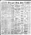 Liverpool Daily Post Friday 27 July 1900 Page 1