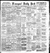 Liverpool Daily Post Friday 03 August 1900 Page 1