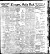 Liverpool Daily Post Saturday 02 March 1901 Page 1
