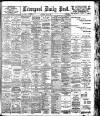 Liverpool Daily Post Saturday 04 May 1901 Page 1