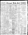 Liverpool Daily Post Friday 14 June 1901 Page 1