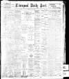 Liverpool Daily Post Tuesday 02 July 1901 Page 1