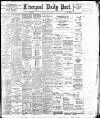 Liverpool Daily Post Tuesday 09 July 1901 Page 1
