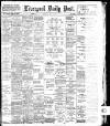 Liverpool Daily Post Wednesday 10 July 1901 Page 1