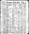 Liverpool Daily Post Monday 22 July 1901 Page 1