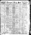 Liverpool Daily Post Tuesday 04 February 1902 Page 1